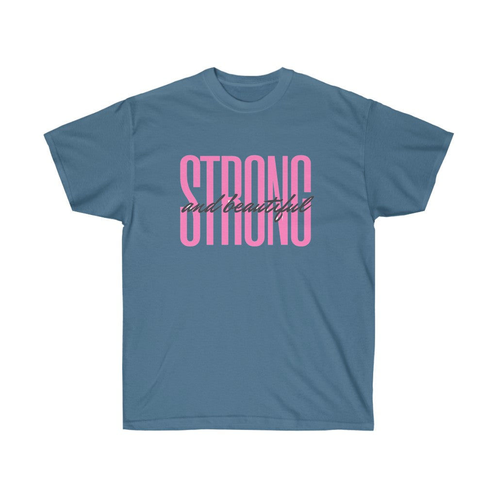 Strong and Beautiful T-shirt