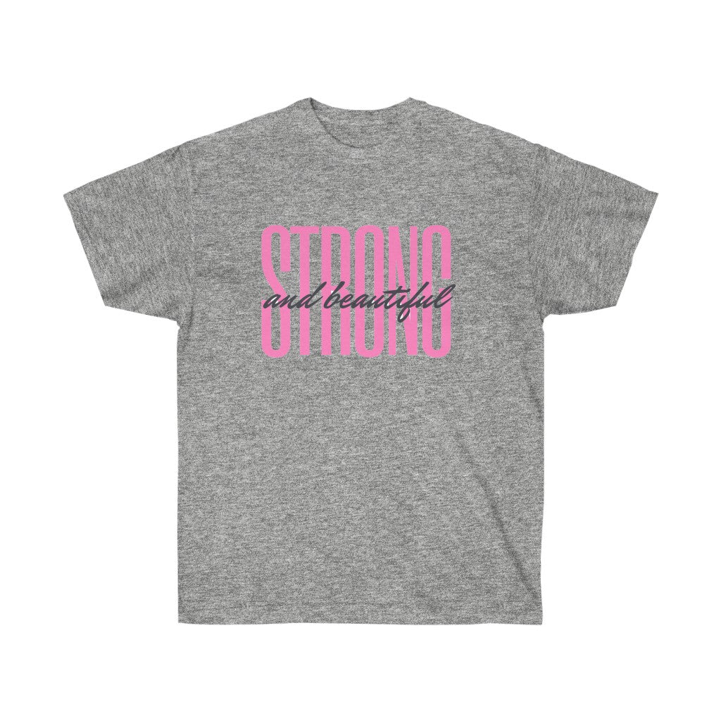 Strong and Beautiful T-shirt