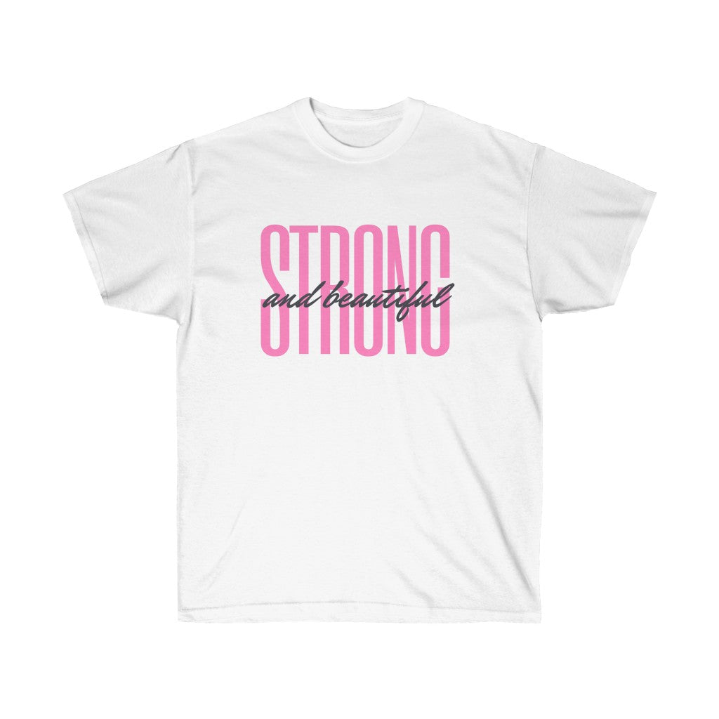 Strong and Beautiful T-shirt