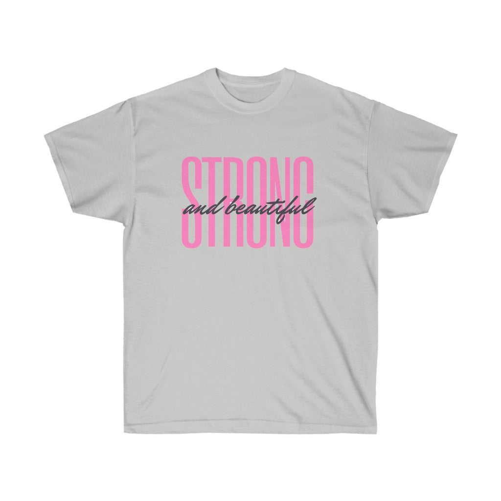Strong and Beautiful T-shirt