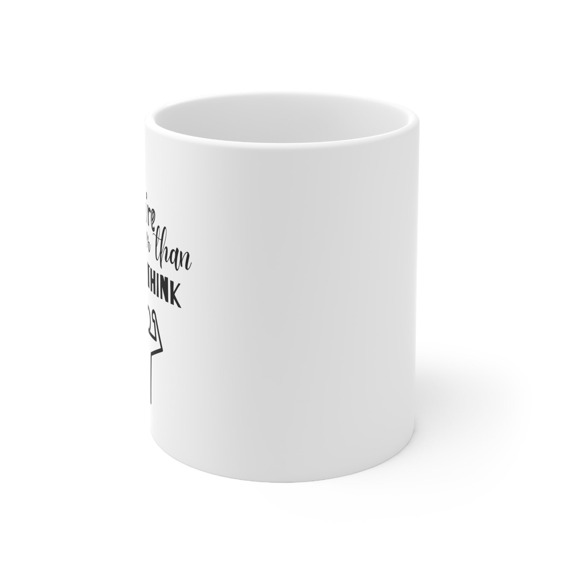 Custom-designed ceramic mug with "You're Stronger than You Think" design, 11 oz capacity.