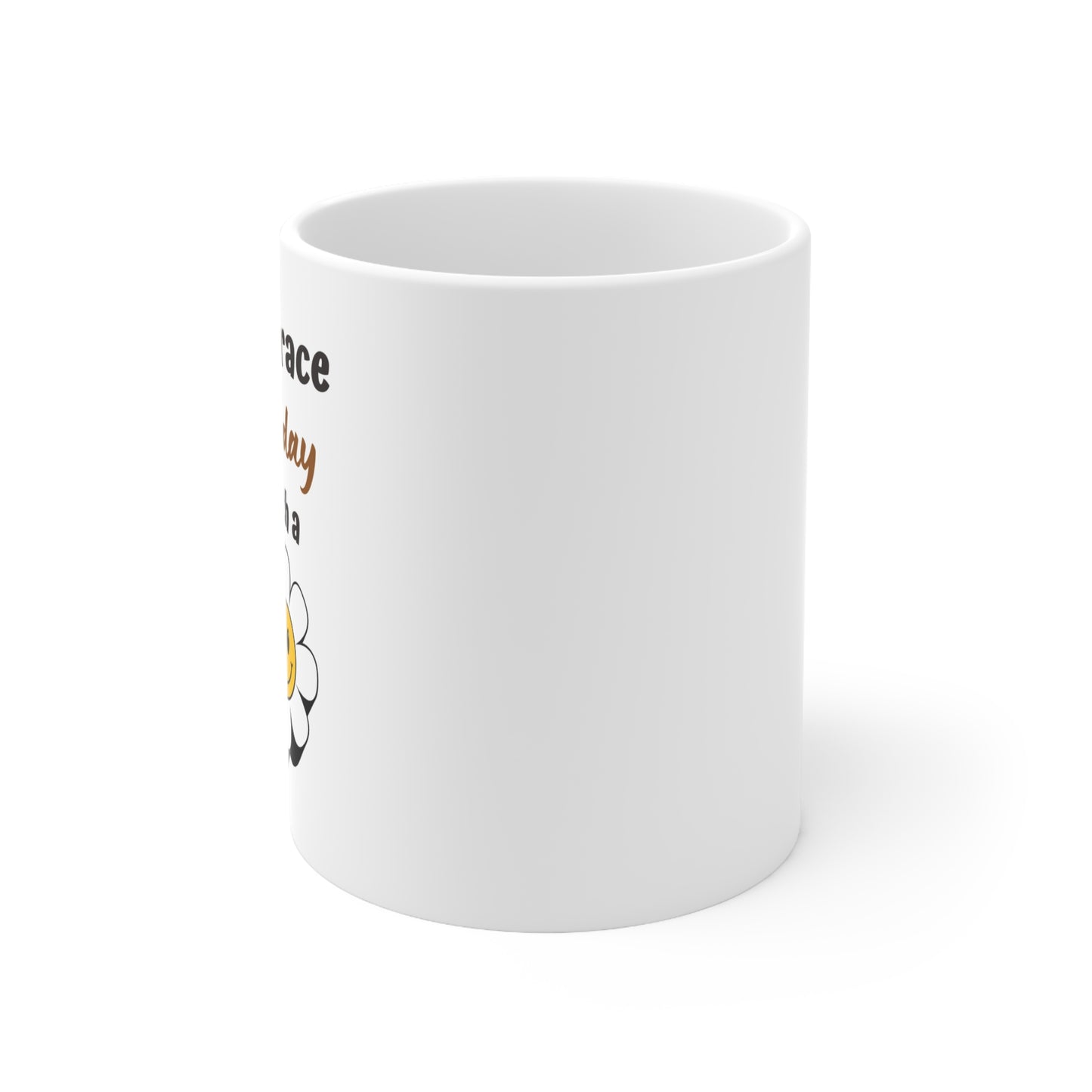 Custom-designed ceramic mug with "Embrace the Day with a Smile" design, 11 oz capacity.