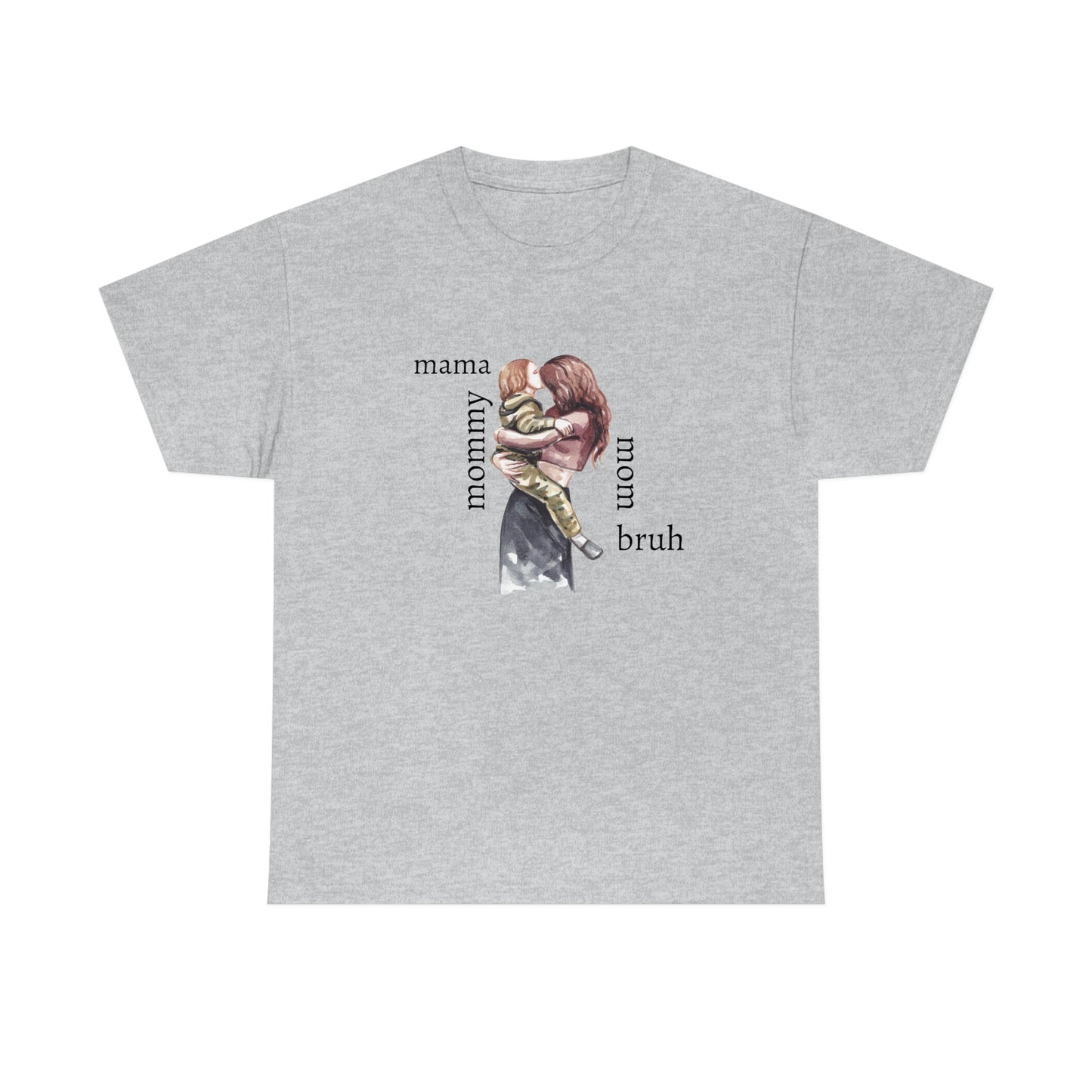 Mama, Mommy, Mom, Bruh T-shirt