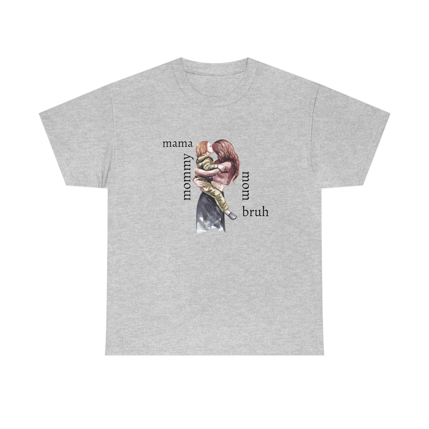 Mama, Mommy, Mom, Bruh T-shirt