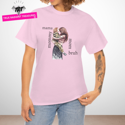 Mama, Mommy, Mom, Bruh T-shirt