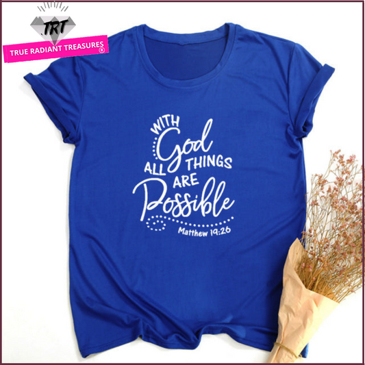 With God All Things Are Possible Shirt