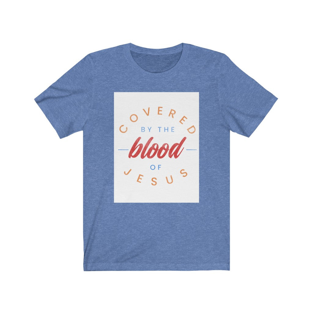 Covered by the Blood Short Sleeve Tee