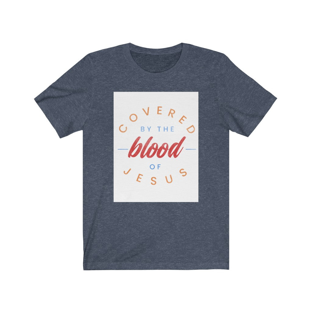 Covered by the Blood Short Sleeve Tee