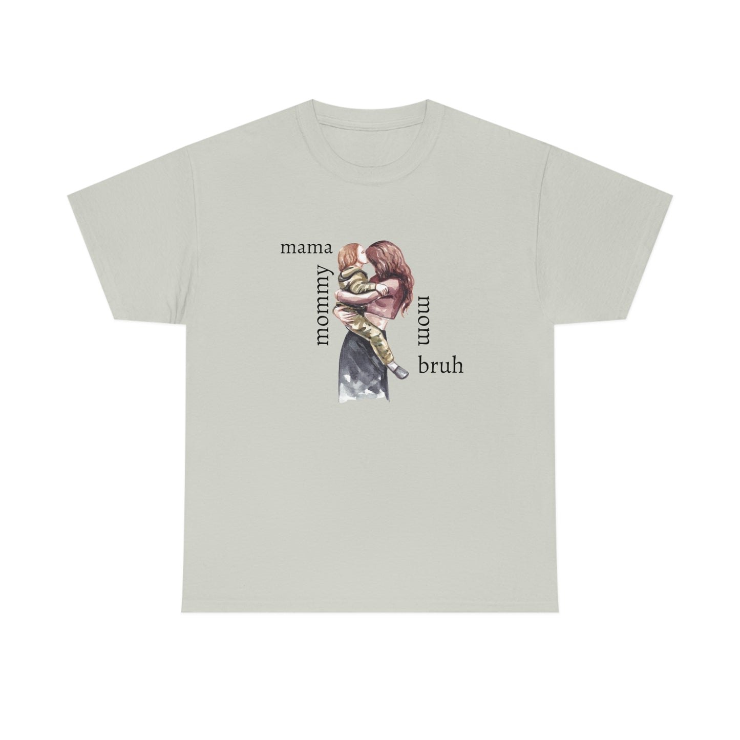 Mama, Mommy, Mom, Bruh T-shirt