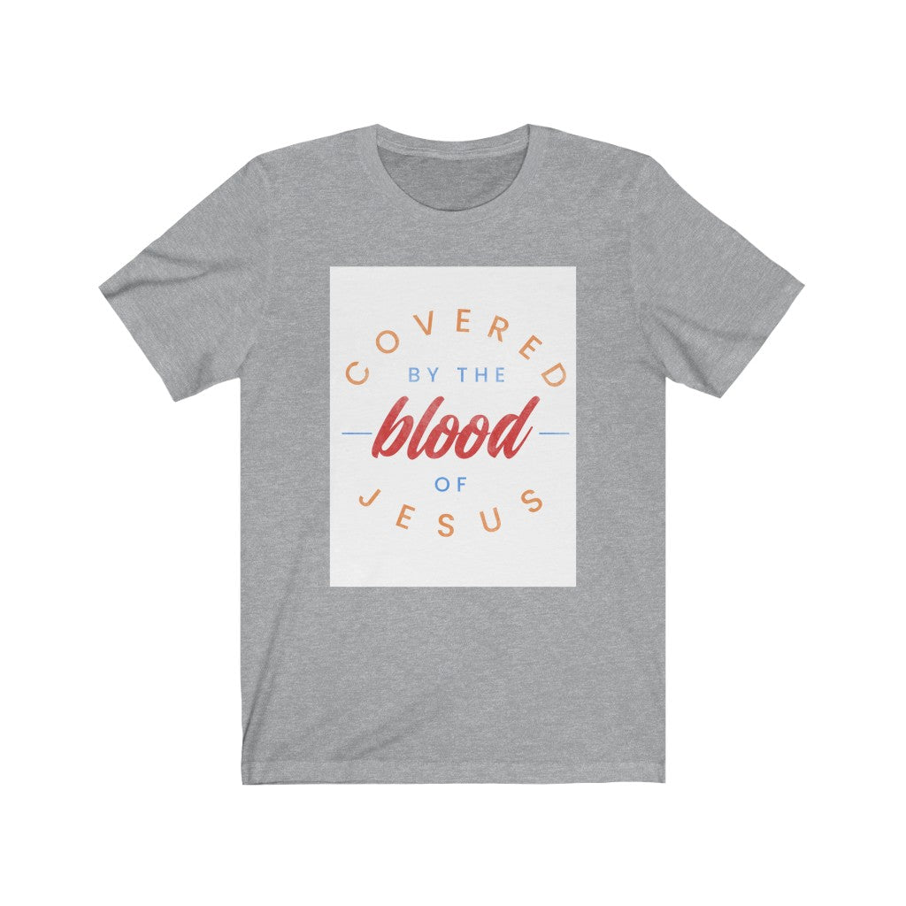 Covered by the Blood Short Sleeve Tee